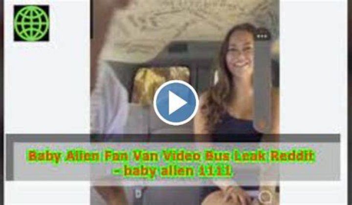 Full Video: Baby Alien Lovejadeteen Fan Van Bus Video Leaked